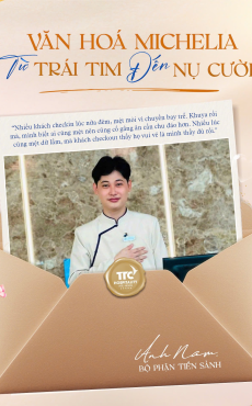 [Hiểu và cảm TTC] VĂN HOÁ MICHELIA - TỪ TRÁI TIM ĐẾN NỤ CƯỜI