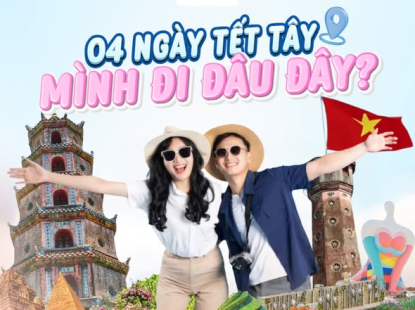 ​  04 NGÀY TẾT TÂY, MÌNH ĐI ĐÂU ĐÂY   ​