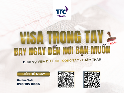 Dịch Vụ Làm Visa Nhanh – Uy Tín – Tỷ Lệ Đậu Cao tại TTC Travel