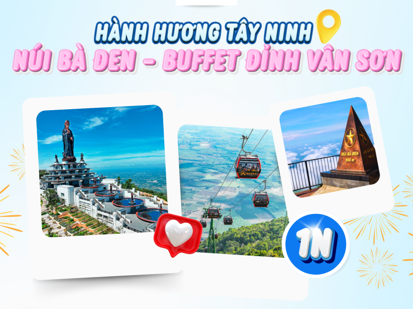 HÀNH HƯƠNG TÂY NINH: NÚI BÀ ĐEN - ĐỈNH VÂN SƠN