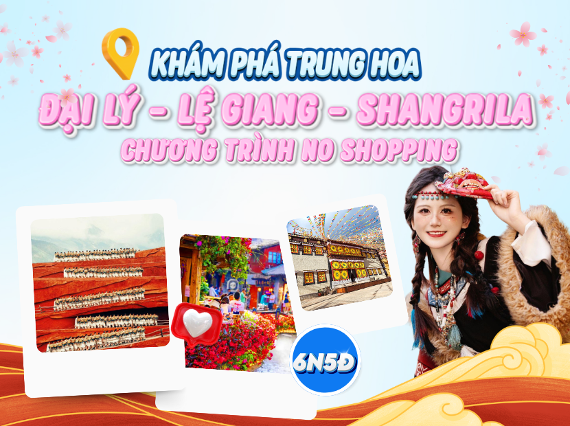 KHÁM PHÁ TRUNG HOA | ĐẠI LÝ - LỆ GIANG - SHANGRILA NO SHOPPING