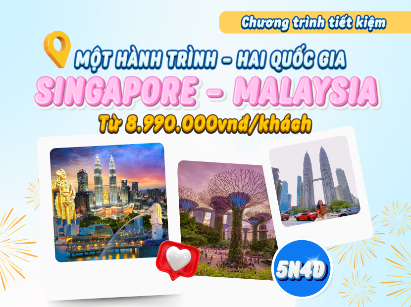CHƯƠNG TRÌNH TIẾT KIỆM | MỘT HÀNH TRÌNH - HAI QUỐC GIA | SINGAPORE - MALAYSIA