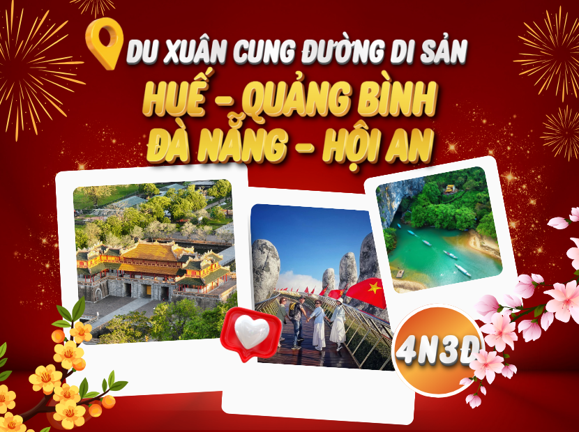 DU XUÂN DI SẢN MIỀN TRUNG | HUẾ - QUẢNG BÌNH - ĐÀ NẴNG - HỘI AN