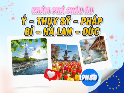 KHÁM PHÁ CHÂU ÂU | Ý - THỤY SỸ - PHÁP - BỈ - HÀ LAN - ĐỨC